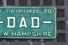 Load image into Gallery viewer, 1970 New Hampshire DAD Vanity License Plate Great Father Gift
