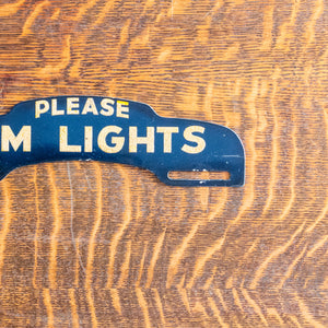 1950s Please Dim Lights License Plate Topper Auto Collectible