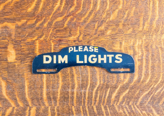 1950s Please Dim Lights License Plate Topper Auto Collectible