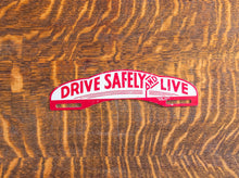 Load image into Gallery viewer, 1950s Era Drive Safely &amp; Live License Plate Topper Red Car Auto Decor Collectible
