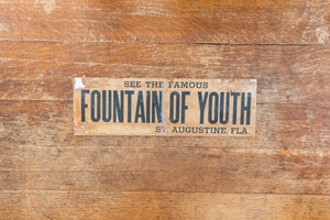 Vintage Fountain of Youth St. Augustine Florida Bumper Sign