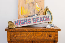 Load image into Gallery viewer, Highs Beach Cap May New Jersey Vintage Painted Wood Sign

