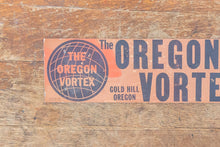 Load image into Gallery viewer, Vintage Oregon Vortex Bumper Sign Gold Hill OR
