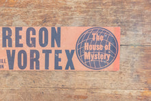 Load image into Gallery viewer, Vintage Oregon Vortex Bumper Sign Gold Hill OR
