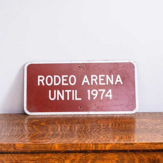 Rodeo Arena 1974 Highway Tourist Retired Road Sign