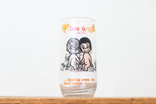 Load image into Gallery viewer, Love Is...Comic Strip Glass Cup Vintage Hard Times 1970 Retro Glassware - Eagle&#39;s Eye Finds

