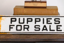 Load image into Gallery viewer, Puppies for Sale Sign Vintage Black and White Dog Lover Wall Decor
