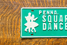 Load image into Gallery viewer, Square Dancer Booster License Plate Vintage Green Pennsylvania Decor
