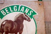 Load image into Gallery viewer, Belgians Horse Tin Sign Vintage Wall Hanging Equestrian Decor - Eagle&#39;s Eye Finds
