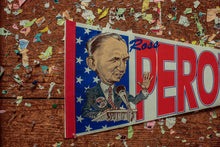 Load image into Gallery viewer, Ross Perot 1992 Presidential Election Vintage Pennant - Eagle&#39;s Eye Finds
