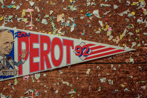 Ross Perot 1992 Presidential Election Vintage Pennant - Eagle's Eye Finds