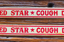 Load image into Gallery viewer, Red Star Cough Drop Sign Vintage Tin Strip Sign - Eagle&#39;s Eye Finds

