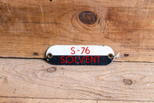 Load image into Gallery viewer, S-76 Solvent Gas Tag Vintage Porcelain Sign - Eagle&#39;s Eye Finds
