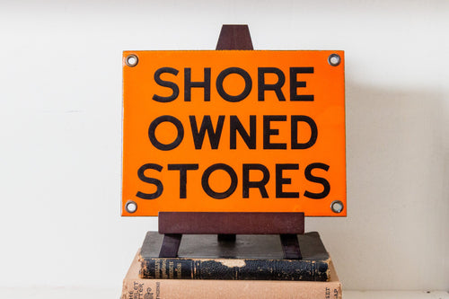 Shore Owned Stores Porcelain Sign Orange Vintage Advertising Decor - Eagle's Eye Finds