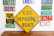 Load image into Gallery viewer, End Improved Road Sign Vintage Maine Wood Auto Garage Decor - Eagle&#39;s Eye Finds

