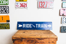 Load image into Gallery viewer, Ride the Train Arrow Sign Vintage Blue Railroad Wall Decor - Eagle&#39;s Eye Finds
