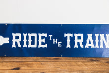 Load image into Gallery viewer, Ride the Train Arrow Sign Vintage Blue Railroad Wall Decor - Eagle&#39;s Eye Finds
