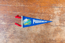 Load image into Gallery viewer, Pasadena California Blue Felt Pennant Vintage Wall Hanging Decor - Eagle&#39;s Eye Finds

